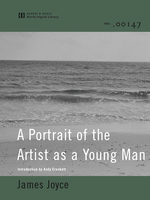 Title details for A Portrait of the Artist as a Young Man (World Digital Library) by James Joyce - Available